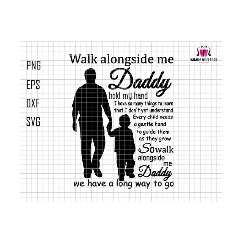 27102023185954-walk-alongside-me-daddy-hold-my-hand-svg-daddy-svg-image-1.jpg