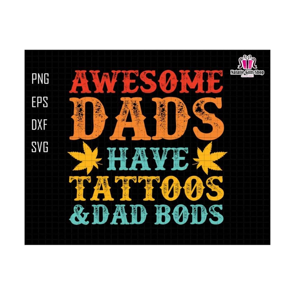 2710202319322-awesome-dads-have-tatoos-and-dad-bods-svg-dad-with-tattoos-image-1.jpg