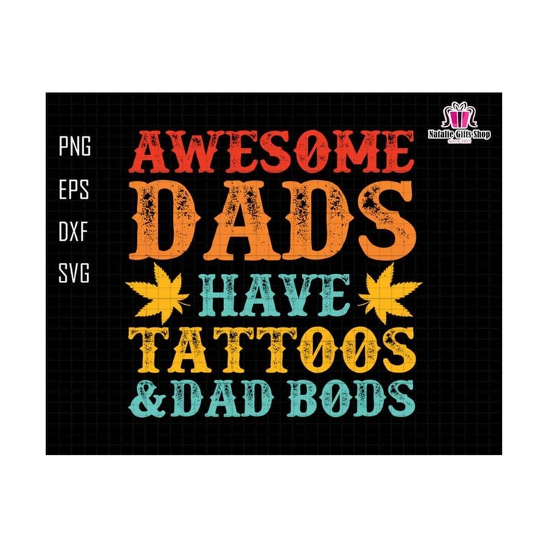 2710202319322-awesome-dads-have-tatoos-and-dad-bods-svg-dad-with-tattoos-image-1.jpg