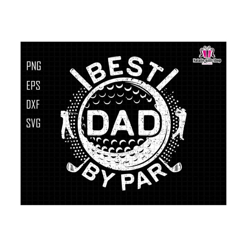 2710202319947-best-dad-by-par-svg-best-dad-svg-golfer-dad-gift-svg-image-1.jpg