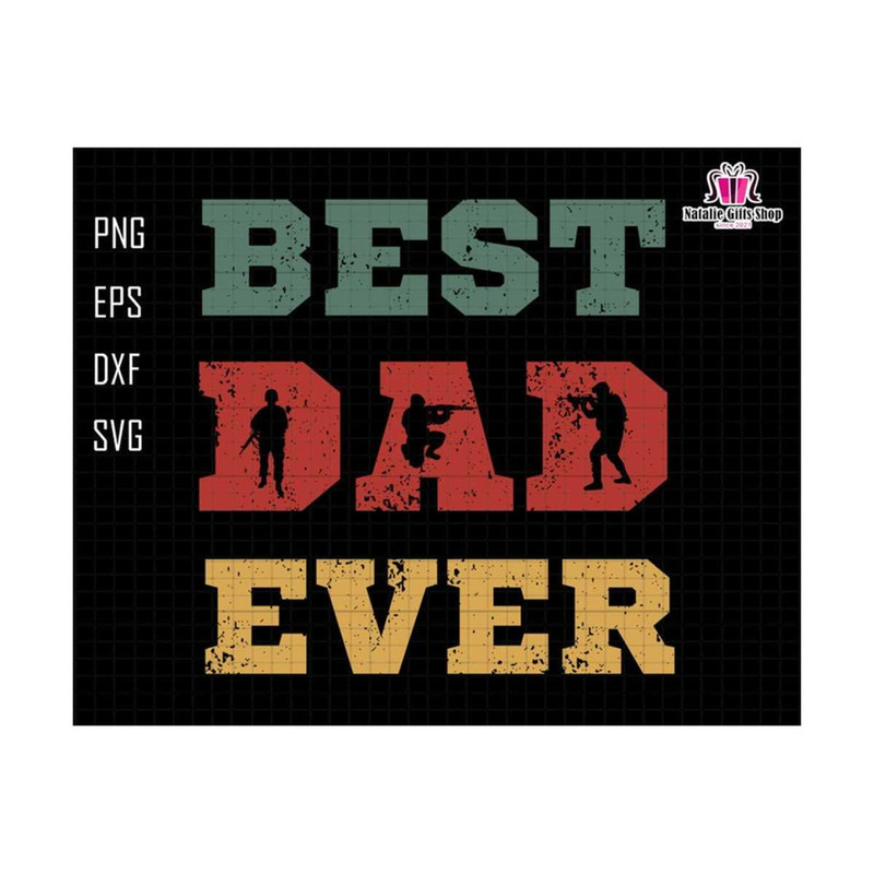 27102023191345-best-dad-ever-svg-dad-svg-military-dad-svg-veteran-dad-svg-image-1.jpg