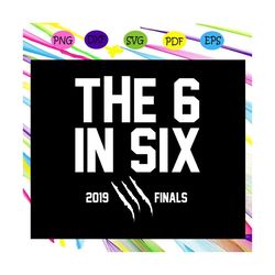the 6 in six 2019 finals,birthday svg, birthday gift, birthday anniversary, birthday party, birthday gift ideas, birthda