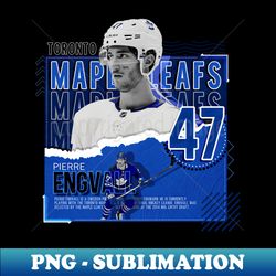 Pierre Engvall Hockey Paper Poster Maple Leafs - PNG Transparent Sublimation Design - Add a Festive Touch to Every Day
