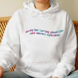 sorry for having great tits and correct opinions sweatshirt, funny sweater for women, sarcastic humour quote shirt, tren