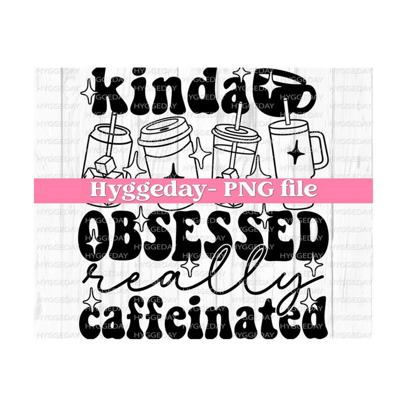 27102023203117-kinda-obsessed-png-digital-download-sublimation-sublimate-image-1.jpg