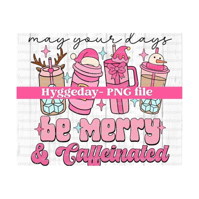 27102023203912-be-merry-and-caffeinated-png-digital-download-sublimation-image-1.jpg