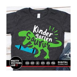 kindergarten svg, kindergarten saurus svg, back to school svg, dxf, eps, png, t-rex dinosaur, 1st day of school cut file