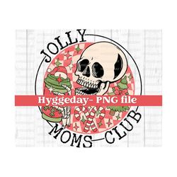 Jolly Moms Club PNG, Digital Download, Sublimation, Sublimate, Merry Christmas, Holiday spirit, Santa, skull, skeleton, mama coffee,