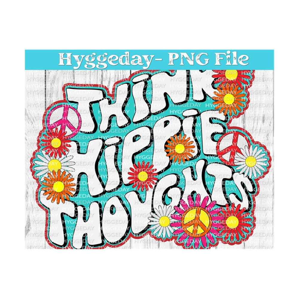27102023211823-think-hippie-thoughts-png-sublimation-download-vintage-image-1.jpg