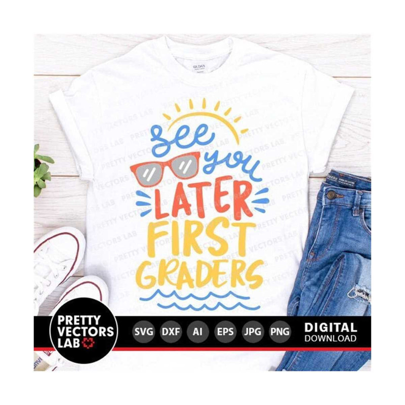 MR-2710202321238-see-you-later-first-graders-svg-last-day-of-school-svg-image-1.jpg