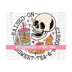 raised on sweet tea and nuggets png, digital download, sublimation, sublimate, mama, southern, funny, skull, skeleton, 90s