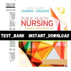 Test Bank for Public Health Nursing Population-Centered Health Care in the Community 10th Edition Marcia Stanhope PDF |