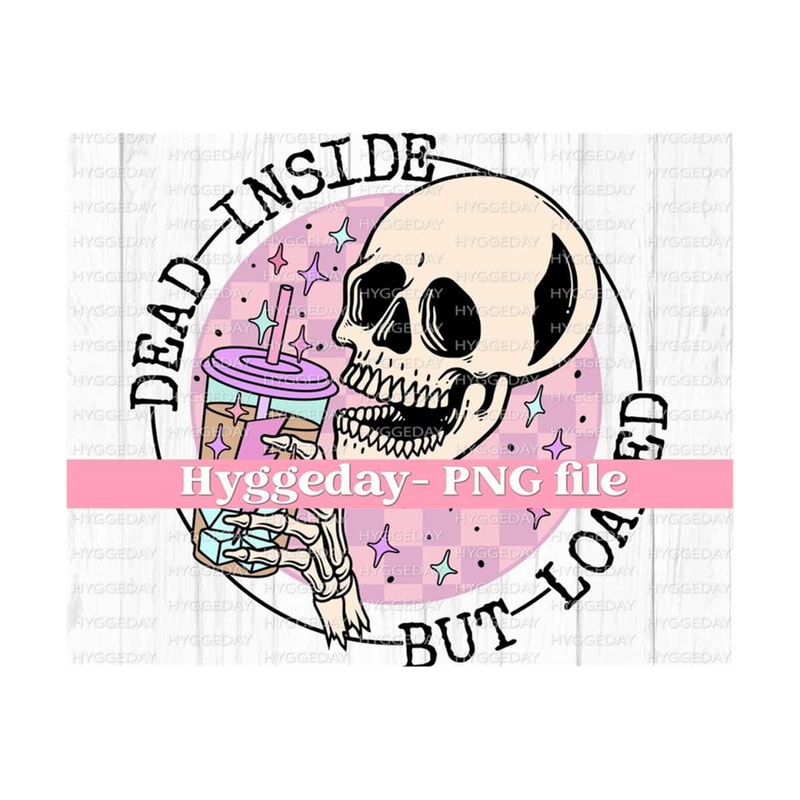 27102023222319-dead-inside-but-loaded-png-digital-download-sublimation-image-1.jpg