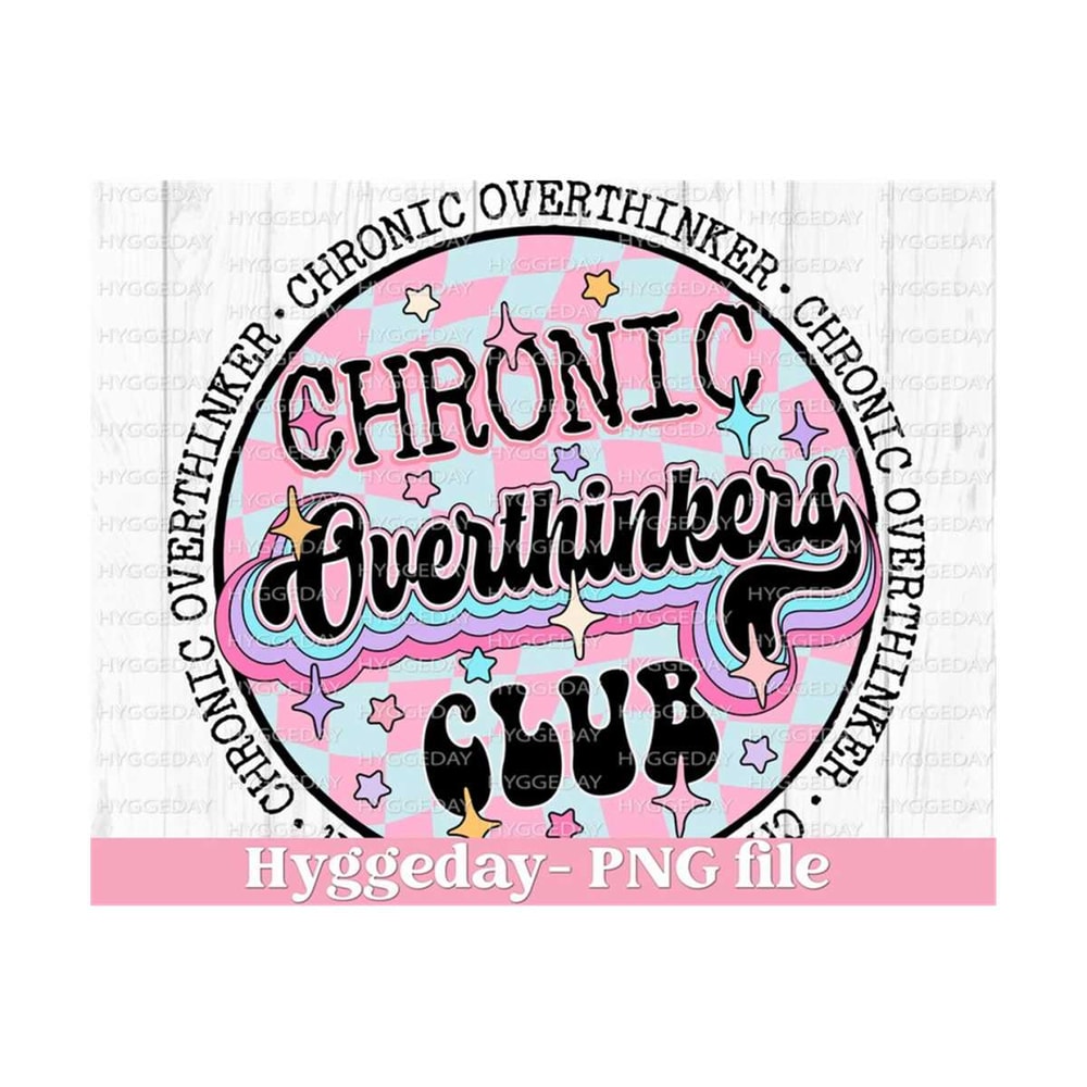 27102023222421-chronic-overthinkers-club-png-digital-download-sublimation-image-1.jpg