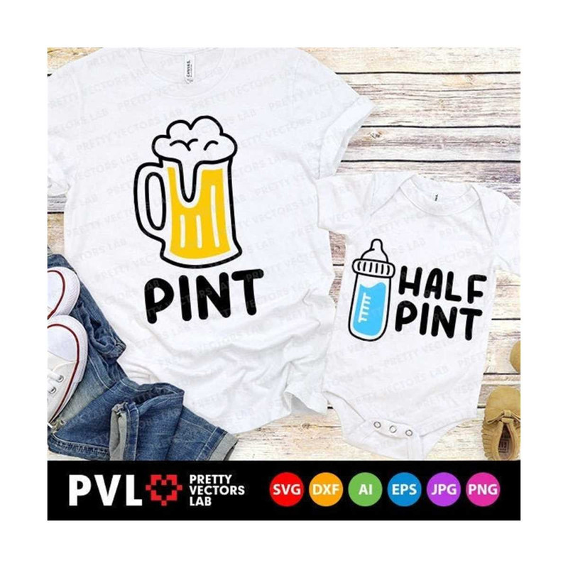 MR-2710202323421-pint-svg-half-pint-svg-dad-and-baby-svg-fathers-day-image-1.jpg