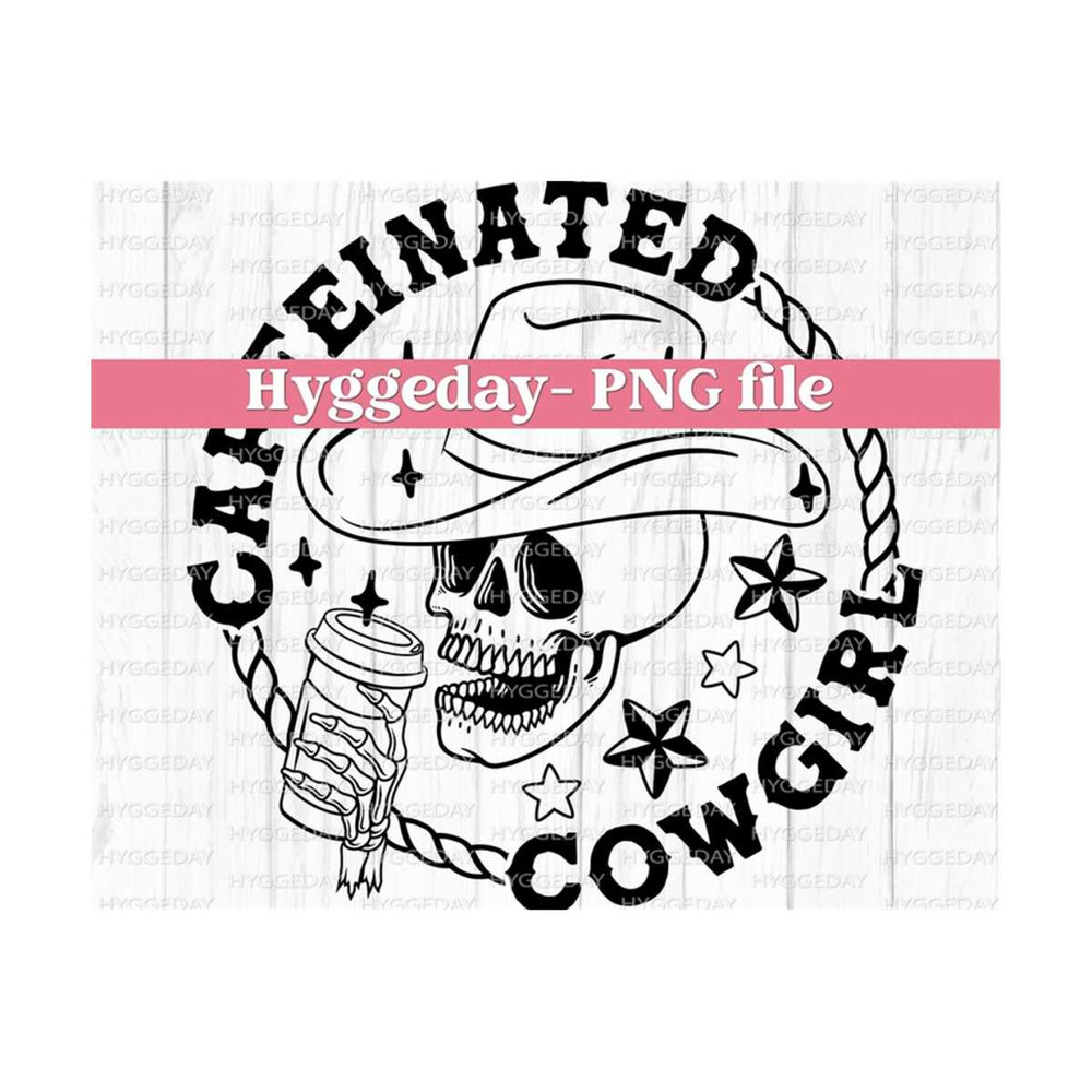 271020232368-caffeinated-cowgirlpng-digital-download-sublimate-image-1.jpg