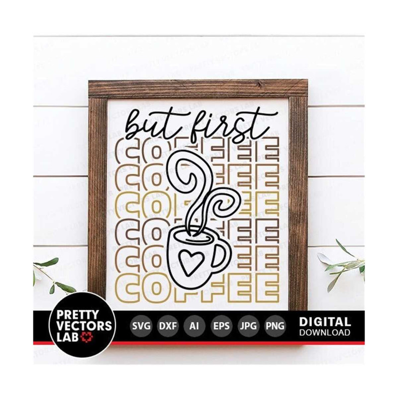MR-27102023233132-but-first-coffee-svg-love-coffee-cut-files-coffee-quote-svg-image-1.jpg