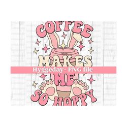 coffee makes me so hoppy png, digital download, sublimation, sublimate, easter, coffee, caffeine, bunny, rabbit, happy, funny,
