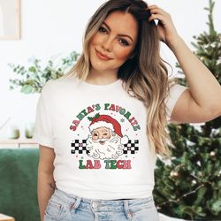 santas favorite lab tech shirt christmas lab tech shirt christmas santa claus shirt retro christmas shirts gifts for chr
