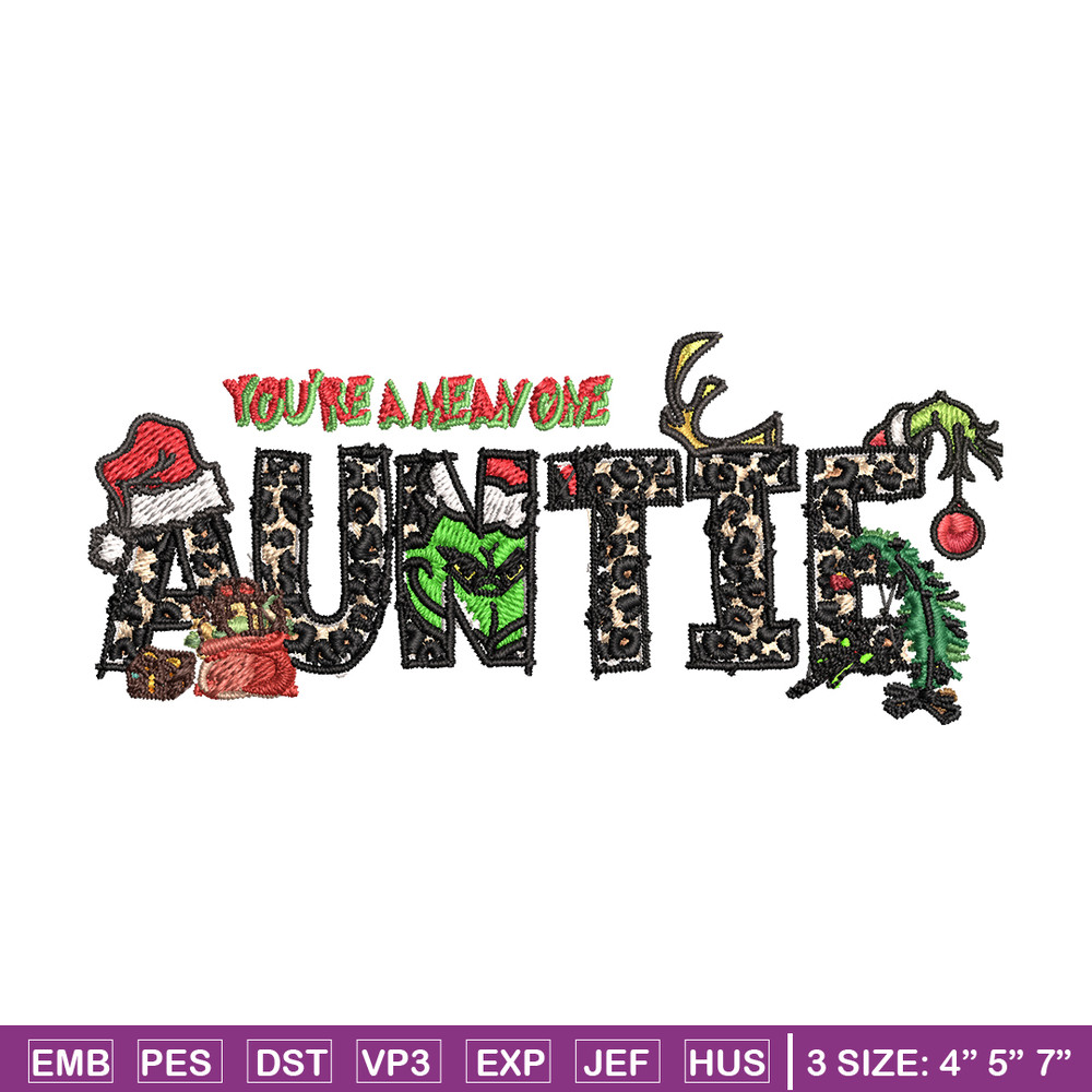 You're One Mean Auntie Grinch Christmas Embroidery design, Grinch Christmas Embroidery, Grinch design, Digital download..jpg