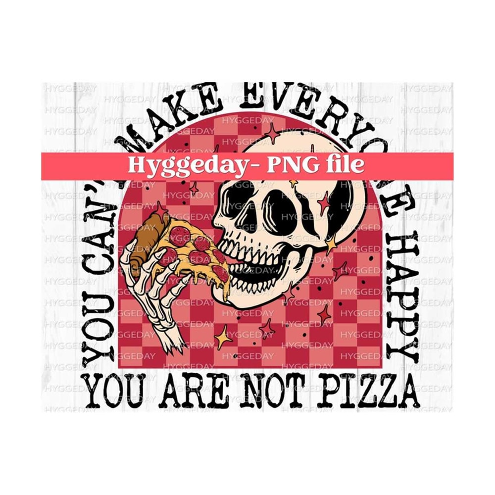 27102023234658-you-cant-make-everyone-happy-you-are-not-pizza-png-image-1.jpg