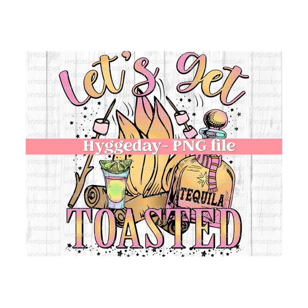 27102023235734-lets-get-toasted-png-sublimation-download-digital-image-1.jpg