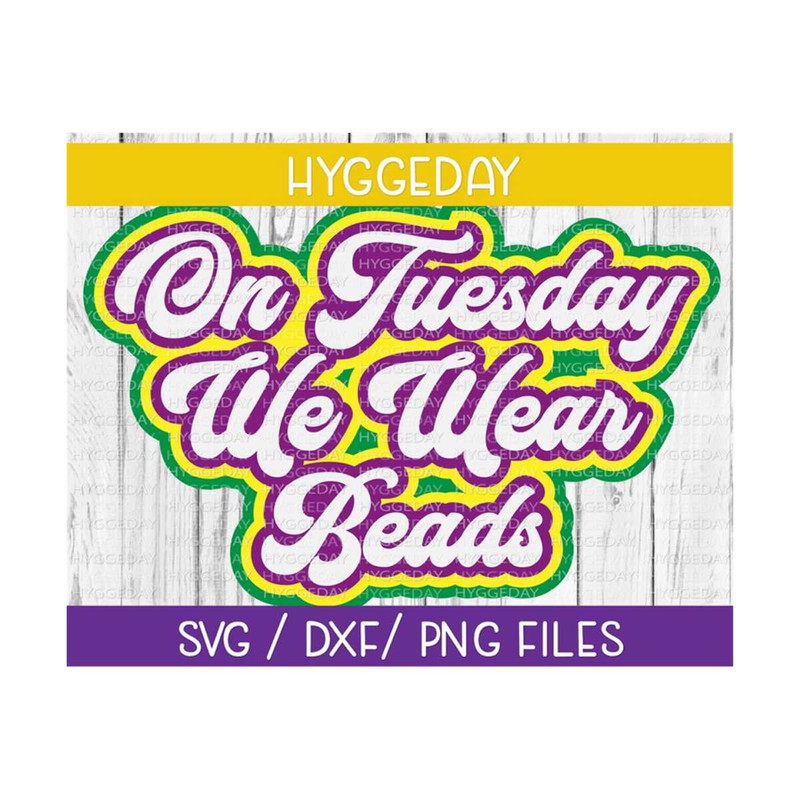 281020230732-on-tuesday-we-wear-beads-svg-dxf-png-mardi-gras-svg-mardi-image-1.jpg