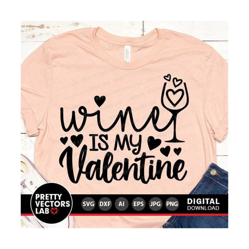 MR-2810202301035-wine-is-my-valentine-svg-valentines-day-svg-valentine-image-1.jpg