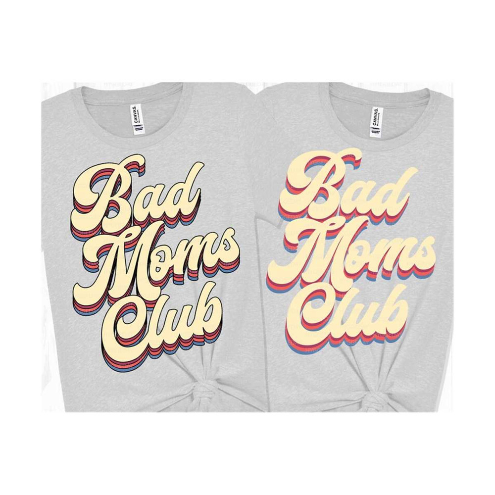 2810202301125-stacked-retro-bad-moms-club-svg-dxf-cut-file-png-silhouette-image-1.jpg