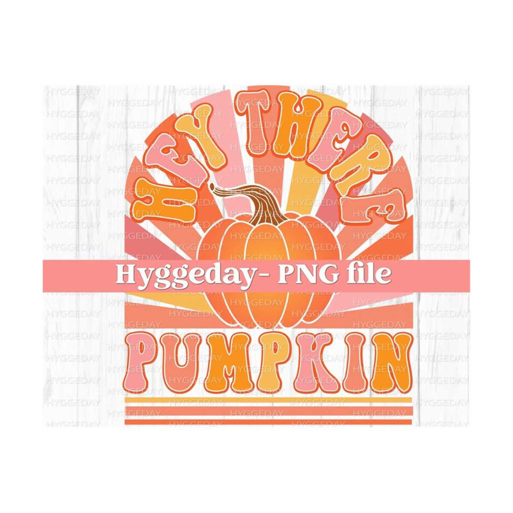 2810202302547-hey-there-pumpkin-png-digital-download-fall-autumn-image-1.jpg