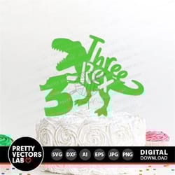 three rex svg, cake topper svg, t-rex 3rd birthday svg, dinosaur birthday party svg, dxf, eps, png, kids decor cut files