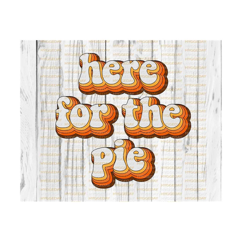 2810202305244-here-for-the-pie-png-svg-fall-autumn-thanksgiving-image-1.jpg