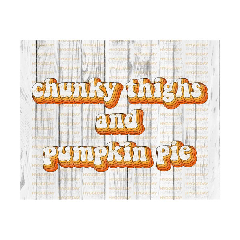 2810202305728-chunky-thighs-and-pumpkin-pie-png-sublimation-download-fall-image-1.jpg