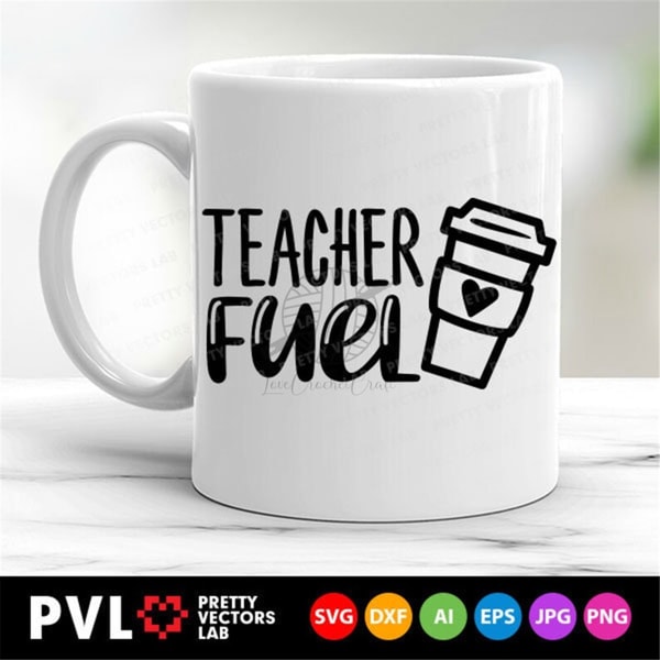 MR-2810202312712-teacher-fuel-svg-teacher-saying-svg-back-to-school-svg-image-1.jpg
