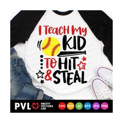 i teach my kid to hit & steal svg, softball svg, softball mom cut files, funny quote svg dxf eps png, proud mama clipart
