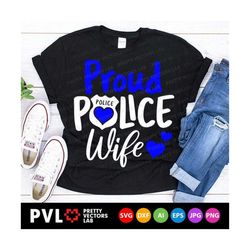 proud police wife svg, police officer cut files, father's day svg, police wife svg, dxf, eps, png, love policeman clipar