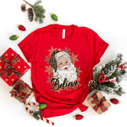 believe christmas shirt, christmas believe shirt christmas party shirt christmas t-shirt, christmas family sweatshirt