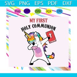 my 1st holy communion, unicorn svg, unicorn birthday, unicorn party, unicorn clipart, unicorn lover svg, unicorn lover g