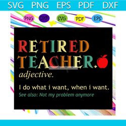 retired teacher definition, teacher svg, teacher gift, teacher birthday, teacher party, teacher anniversary, teacher lif