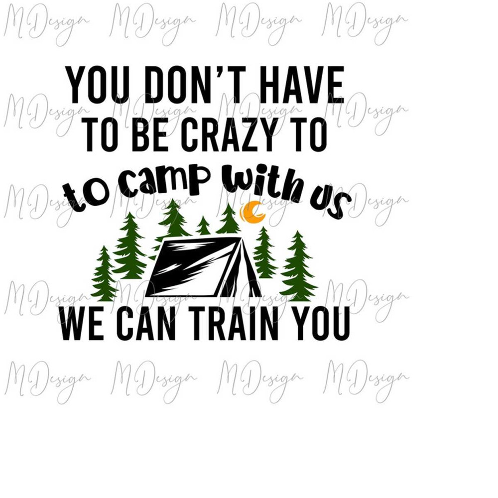 MR-2810202375143-funny-sarcastic-camping-svg-you-dont-have-to-be-crazy-svg-image-1.jpg