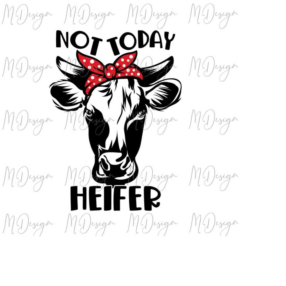 MR-2810202375610-not-today-heifer-cow-svg-funny-farm-animal-cut-file-for-image-1.jpg