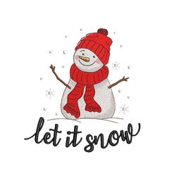 snowman embroidery design, let it snow embroidery file, christmas embroidery design, 4 sizes, instant download