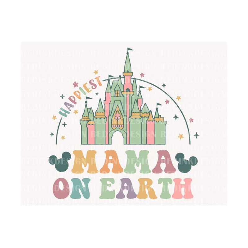 2810202383058-happiest-mama-on-earth-svg-magical-castle-svg-family-image-1.jpg