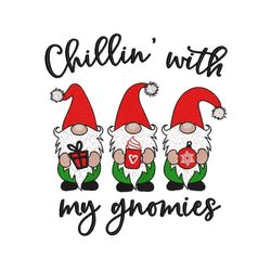 chillin with my gnomies embroidery design, christmas gnomes embroidery file, 3 sizes, instant download