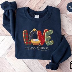 love came down luke 211 sweatshirt, christmas crewneck sweater, christian christmas shirt, women christmas sweater, holi