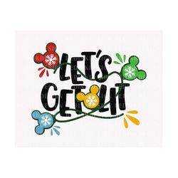 let get lit svg, christmas svg, christmas light svg, christmas friends svg, christmas shirt, holiday season svg, merry and bright svg