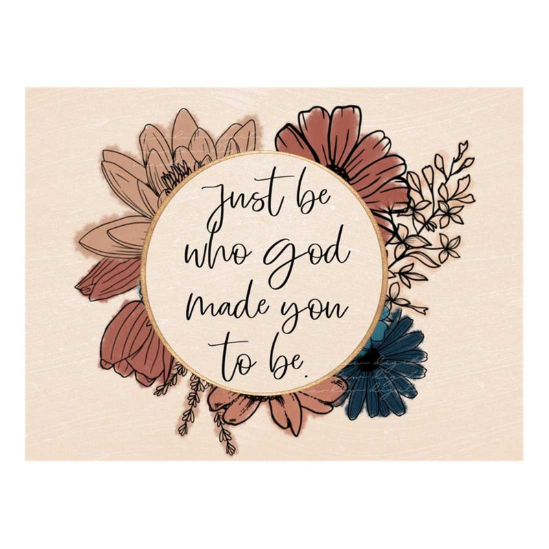MR-2810202391844-just-be-who-god-made-you-to-be-christian-floral-watercolor-png-image-1.jpg