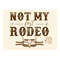MR-2810202391938-not-my-first-rodeo-png-western-sublimation-digital-design-image-1.jpg