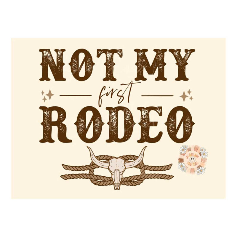MR-2810202391938-not-my-first-rodeo-png-western-sublimation-digital-design-image-1.jpg