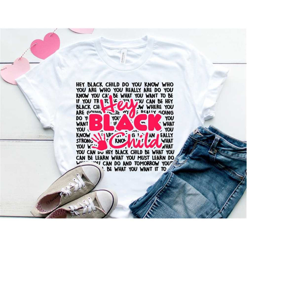 MR-2810202394419-hey-black-child-svg-black-child-you-can-be-anything-t-shirt-image-1.jpg